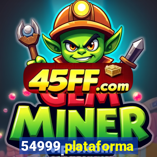54999 plataforma